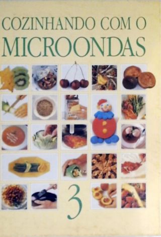 Cozinhando Com O Microondas - Vol. 3