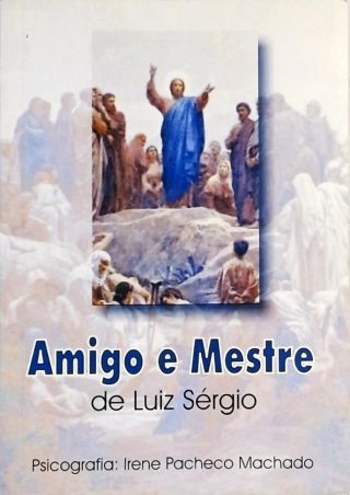 Amigo e Mestre de Luiz Sérgio