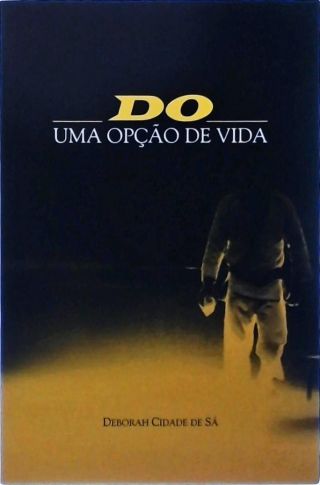 Do - Uma Opção De Vida