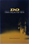 Do - Uma Opção De Vida