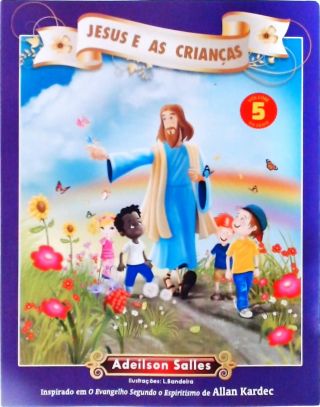 Jesus E As Crianças - Volume 5