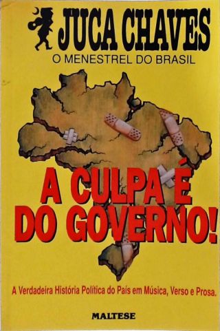 A Culpa É Do Governo!