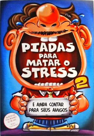 Piadas Para Matar O Stress - Volume 2