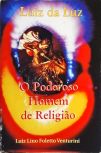 Luiz Da Luz - O Poderoso Homem De Religião