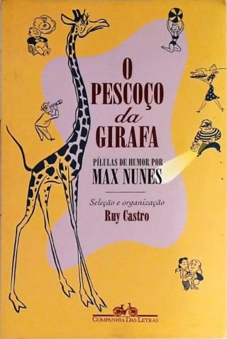 O Pescoço Da Girafa - Pílulas de Humor Por Max Nunes