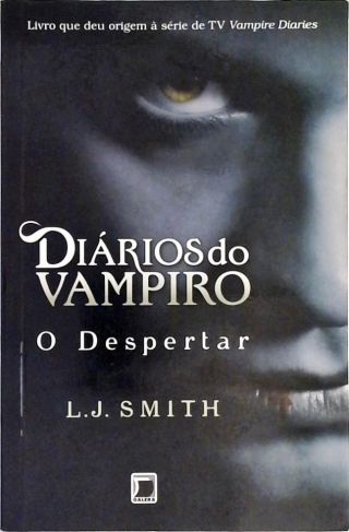 Diários Do Vampiro - O Despertar - Vol. 1