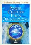 Poder, Cultura E Ética Nas Organizações