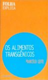 Os Alimentos Transgênicos