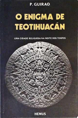 O Enigma De Teotihuacán