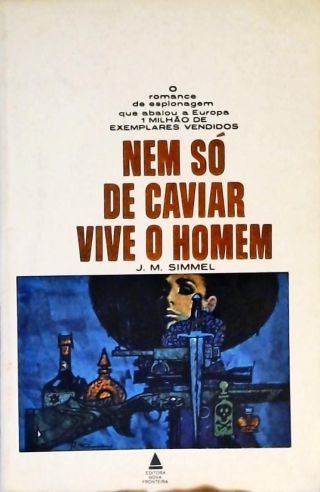 Nem Só De Caviar Vive O Homem