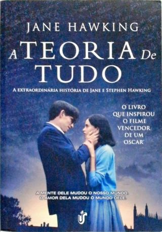 A Teoria De Tudo - A Extraordinária História De Jane E Stephen Hawking