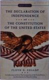 The Declaration of Independence and the Constitution of the United States of America