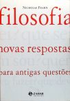 Filosofia - Novas Respostas Para Antigas Questões