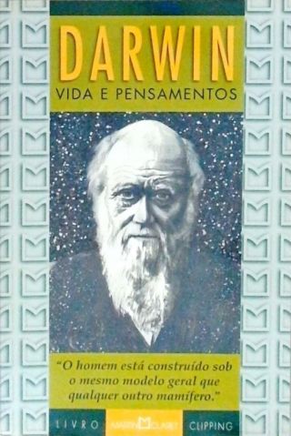 Darwin - Vida E Pensamentos