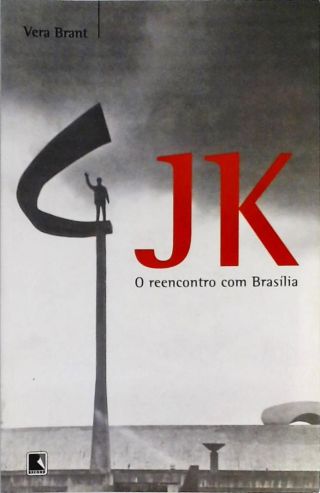 JK - O Reencontro Com Brasília
