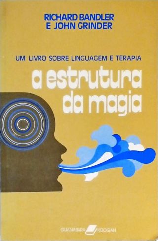 A Estrutura Da Magia - Um Livro Sobre Linguagem E Terapia