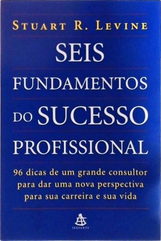 Seis Fundamentos Do Sucesso Profissional