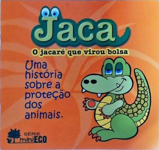 Jaca - O Jacaré Que Virou Bolsa