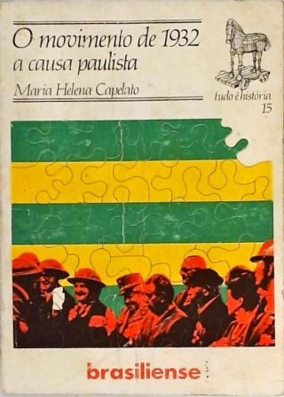 O Movimento de 1932 - A Causa Paulista