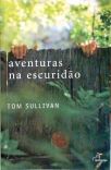 Aventuras Na Escuridão