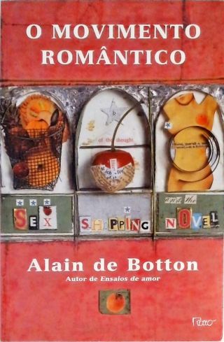 O Movimento Romântico - Sexo, Consumo E O Romance