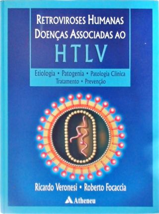 Retroviroses Humanas - Doenças Associadas Ao Htlv