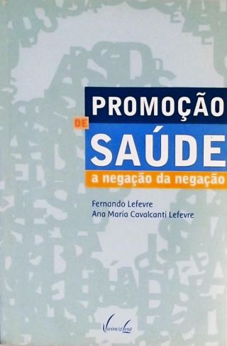 Promoção De Saúde - A Negação Da Negação