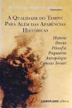 A Qualidade Do Tempo - Para Além Das Aparências Históricas