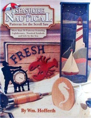 Seashore And Nautical Patterns For The Scroll Saw More Than 50 Patterns Featuring Lighthouses, Nauti