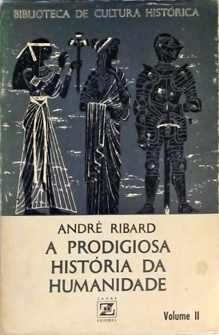 A Prodigiosa História Da Humanidade - Vol. 2