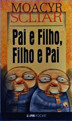 Pai e Filho, Filho e Pai