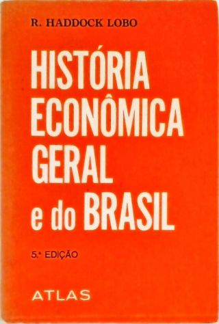 História Econômica Geral E Do Brasil