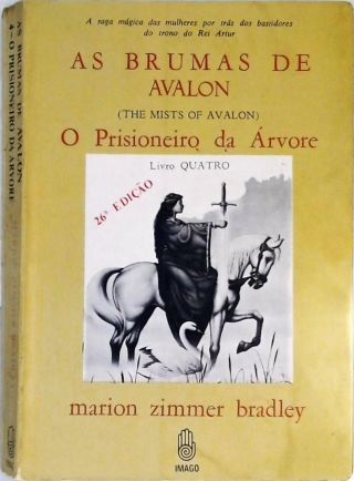 As Brumas De Avalon - O Prisioneiro Da Árvore - Vol. 4