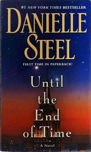 Until the End of Time: A Novel