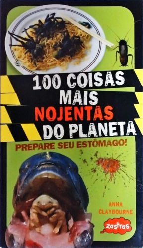 100 Coisas Mais Nojentas Do Planeta