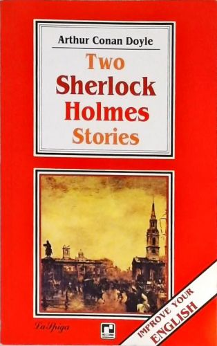 Two Sherlock Holmes Stories