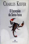 O Escorpião Da Sexta-feira