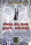 Mais Do Que Gerir, Educar