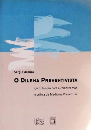 O Dilema Preventivista