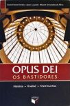 Opus Dei - Os Bastidores