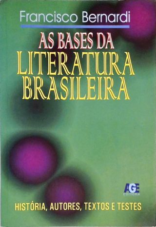 As Bases Da Literatura Brasileira