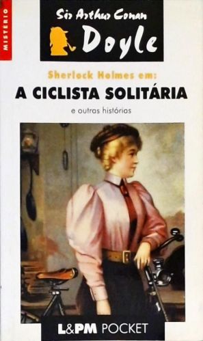 A Ciclista Solitária E Outras Histórias