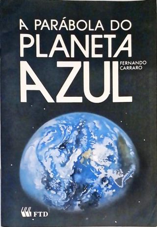 A Parábola Do Planeta Azul