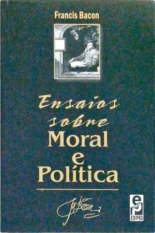 Ensaios Sobre Moral E Política