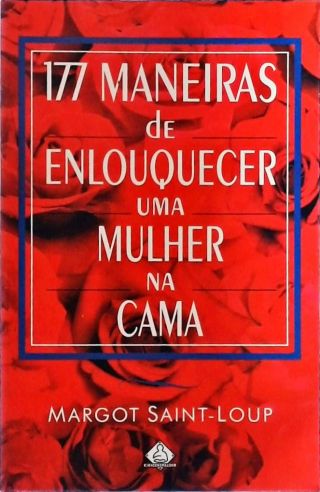 177 Maneiras De Enlouquecer Uma Mulher Na Cama