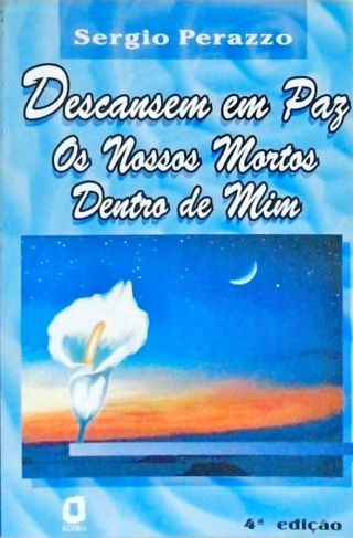 Descansem Em Paz Os Nossos Mortos Dentro De Mim