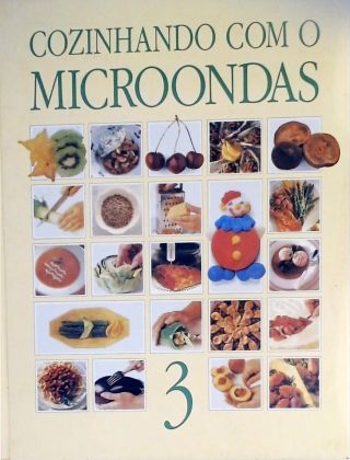 Cozinhando com o Microondas - Vol. 3