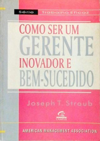 Como Ser Um Gerente Inovador E Bem-sucedido