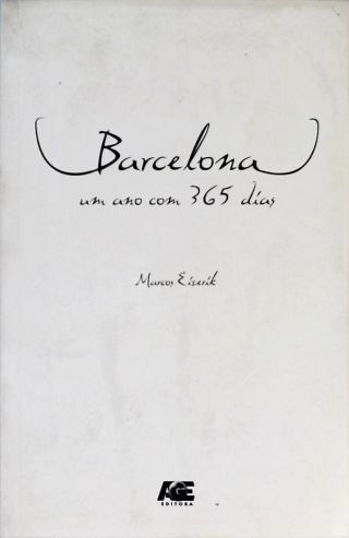 Barcelona - Um Ano Com 365 Dias