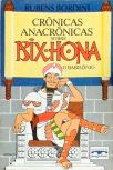 Crônicas Anacrônicas Sobre Bix-hona